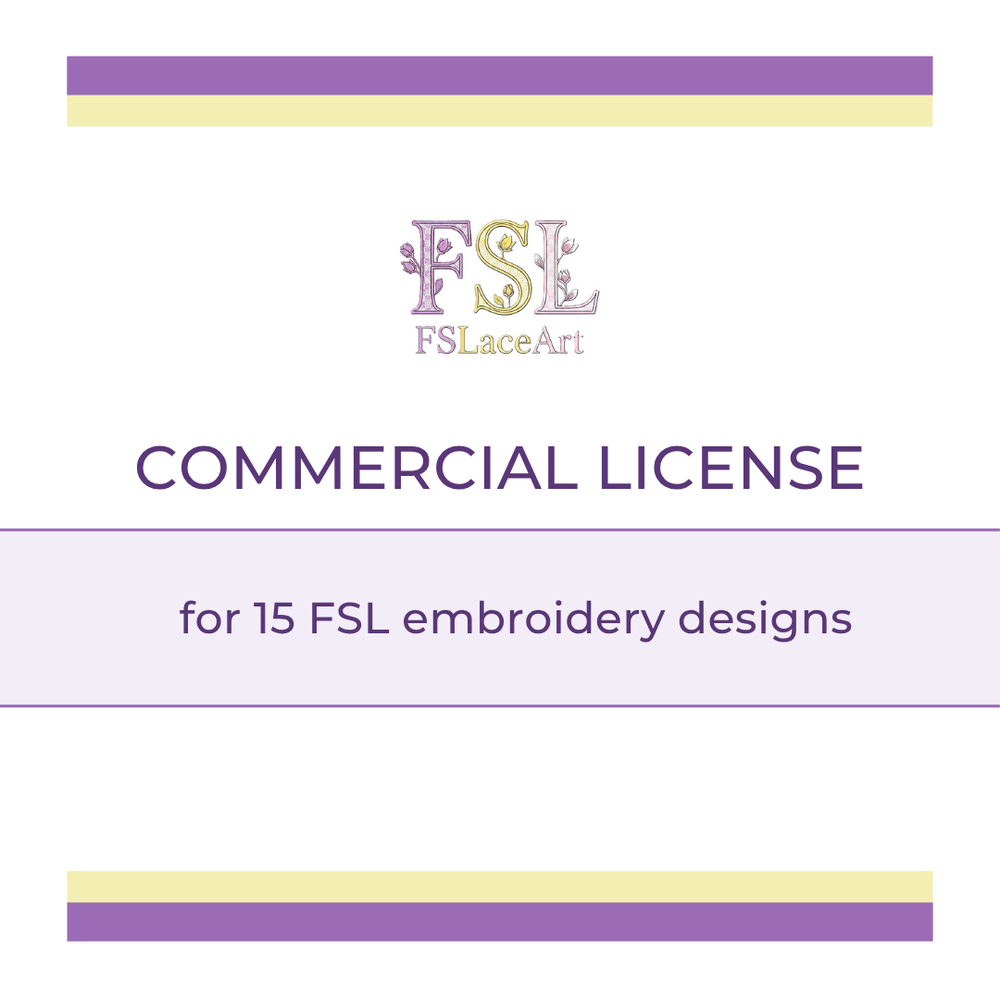 Commercial use license for up to 15 FSL embroidery designs
